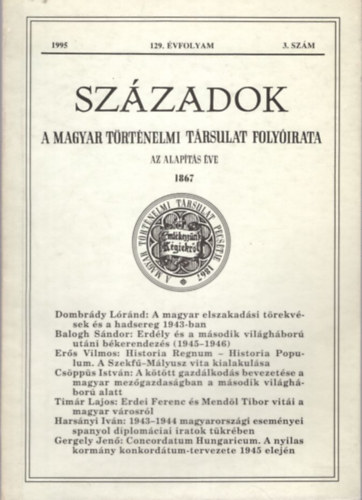 Bcskai Vera  (szerk.), Dombrdy Lornd Pl Lajos (szerk.) - Szzadok - A Magyar Trtnelmi Trsulat Folyirata  129. vf. 1995. 3. szm