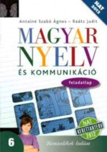 Antaln Szab gnes; Dr. Ratz Judit - Magyar nyelv s kommunikci. Feladatlap 6. vfolyam