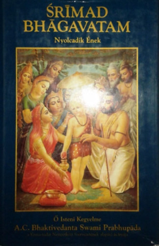 The Bhaktivedanta Book Trust - SRIMAD BHAGAVATAM VIII. /8.ÉNEK "A KOZMIKUS TEREMTÉSEK VISSZAVONÁSA/