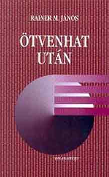 Rainer M. J�nos - �tvenhat ut�n