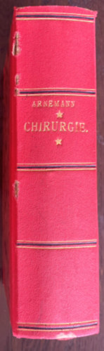 Justus Arnemann - System der Chirurgie I-II. egybektve