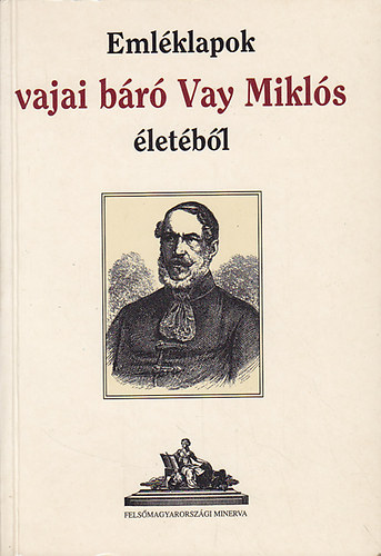 Vay Miklsn - Emlklapok Vajai br Vay Mikls letbl