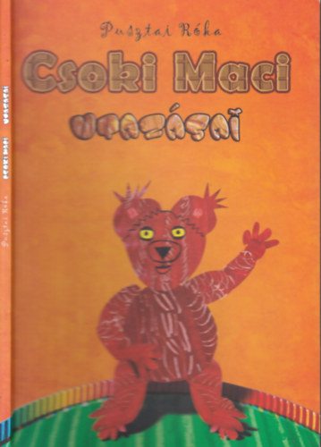 Pusztai Rka - CSOKI MACI UTAZSAI