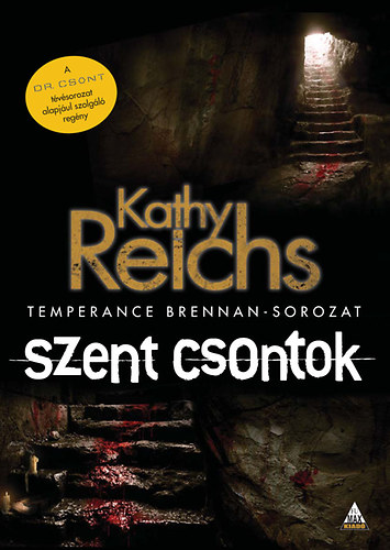 Kathy Reichs - Szent csontok
