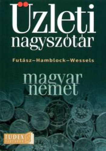 Hamblock-Wessels-Futsz - Nmet-magyar zleti nagysztr