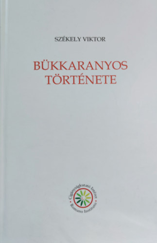 Székely Viktor - Bükkaranyos története
