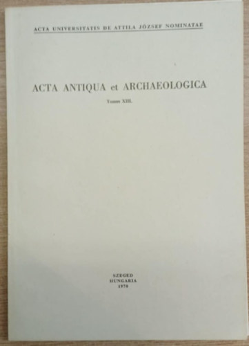 J. Harmatta - Studies in the history and language of the Sarmatians (Acta Antiqua et Archaeologica Tomus XIII.)