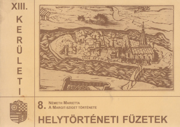 N�meth Marietta - XIII. ker�leti helyt�rt�neti f�zetek 8.