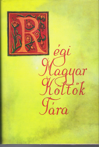 Régi Magyar Költők Tára XVI.század 16. (Rozsnyai Dávid, Koháry István, Petrőczy Kata Szidónia és Kőszeghy Pál versei)