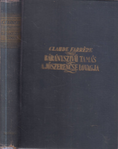 Claude Farrére - Bárányszívű Tamás a jószerencse lovagja