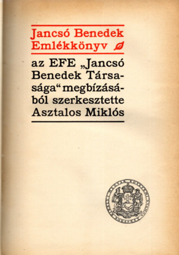 Asztalos Mikls  (szerk.) - Jancs Benedek emlkknyv