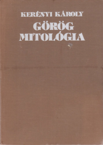 Kernyi Kroly - Grg mitolgia