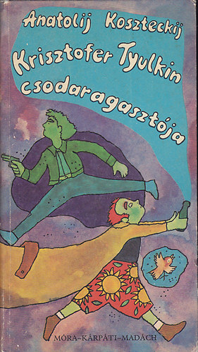 A. Koszteckij - Krisztofer Tyulkin csodaragaszt�ja
