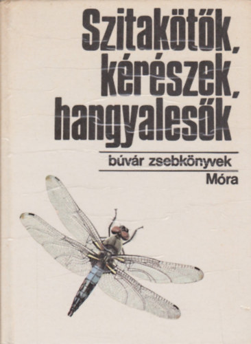 M�sz�ros-Csibi - Szitak�t�k, k�r�szek, hangyales�k (B�v�r zsebk�nyvek)