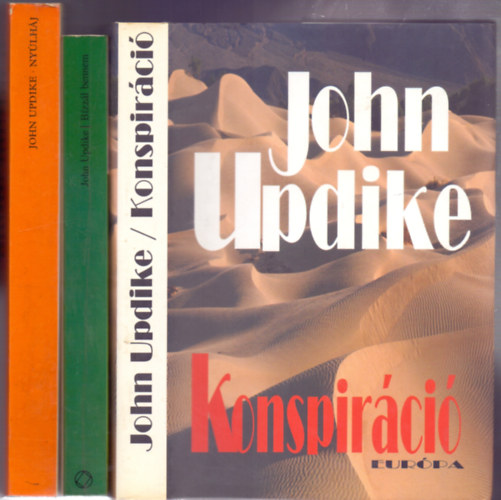 John Updike - 3 db. Updike klasszikus: Nylhj (Nyl 3.) + Bzzl bennem (Elbeszlsek) + Konspirci