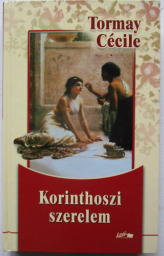 Tormay C�cile - Korinthoszi szerelem