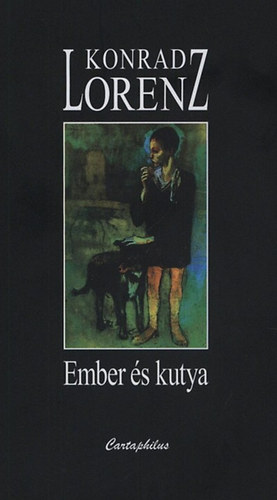 Konrad Lorenz - Ember s kutya