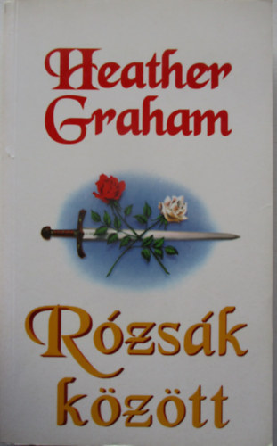 Heather Graham - R�zs�k k�z�tt
