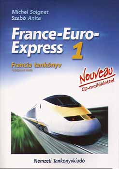 Szab Anita; Michael Soignet - France-Euro-Express 1. Nouveau Francia nyelvknyv