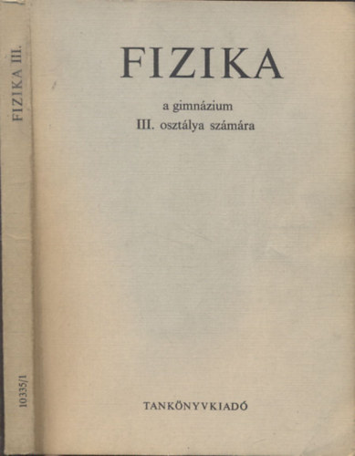 Sos Kroly Nagy Jnos-Nagy Jnosn - Fizika (a gimnzium III. osztlya szmra)