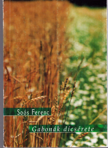 Soós Ferenc - Gabonák dícsérete