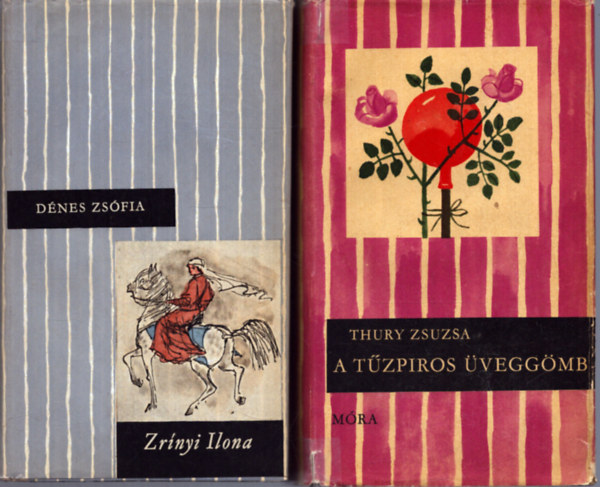 Dénes Zsófia Thury Zsuzsa - 2 db kötet a Csíkos könyvek sorozatból: A tűzpiros üveggömb + Zrínyi Ilona