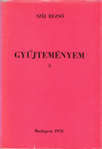 Sz�j Rezs� - Gy�jtem�nyem 3 - Dedik�lt k�nyveim