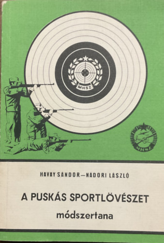 Havay Sndor-Ndori Lszl - A pusks sportlvszet mdszertana