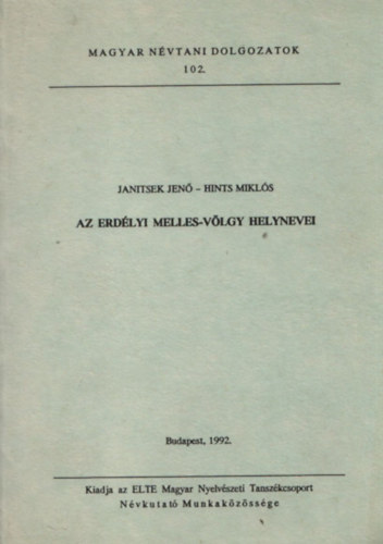 Hints Miklós Janitsek Jenő - Az erdélyi Melles-völgy helynevei