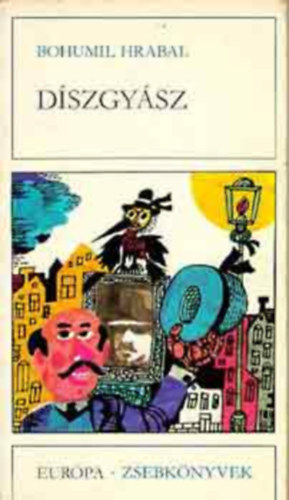 Bohumil Hrabal - Díszgyász (Hosszú Ferenc fordítása)