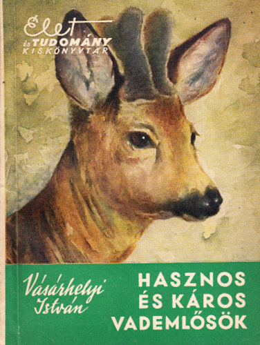 Vsrhelyi Istvn - Hasznos s kros vademlsk