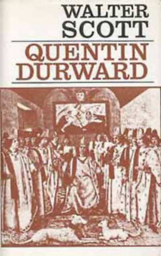 Walter Scott - 2db Walter Scott regny (Puritnok utdai, Quentin Durward)