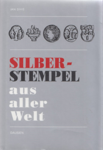 Jan Divis - Silberstempel aus aller Welt