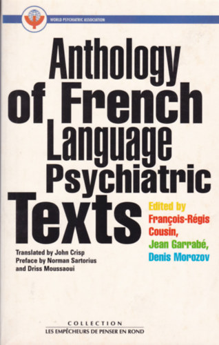 Francois-Régis Cousin Jean Garrabé Denis Morozov - Anthology of French Language Psychiatric Texts
