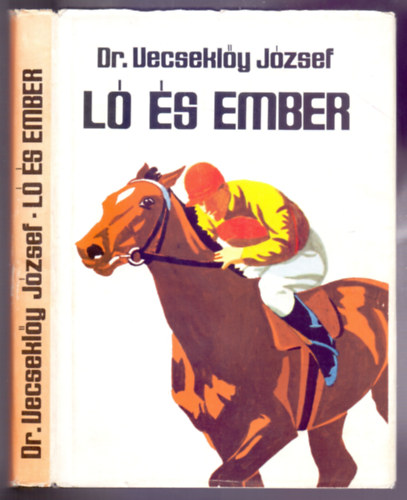 Dr. Vecsekl�y J�zsef - L� �s ember (V�szonk�t�s)