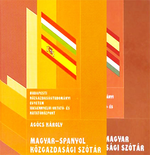 Ag�cs K�roly - Magyar-spanyol - Spanyol-magyar k�zgazdas�gi sz�t�r (2 k�tet)