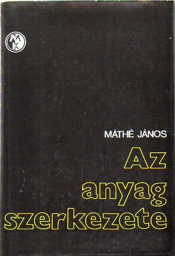 Mth Jnos - Az anyag szerkezete