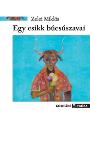 Zelei Miklós - Egy csikk búcsúszavai