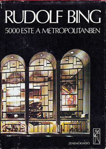 Rudolf Bing - 5000 este a Metropolitanben