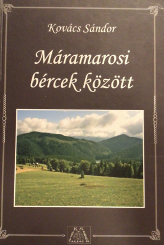 Kovcs Sndor - Mramarosi brcek kztt - Krptalja mramarosi trsgnek kalauza