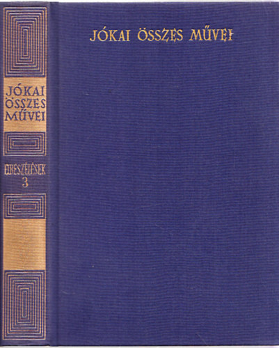 Jkai Mr - Elbeszlsek 3. ktet (Jkai Mr sszes mvei kritikai kiads)