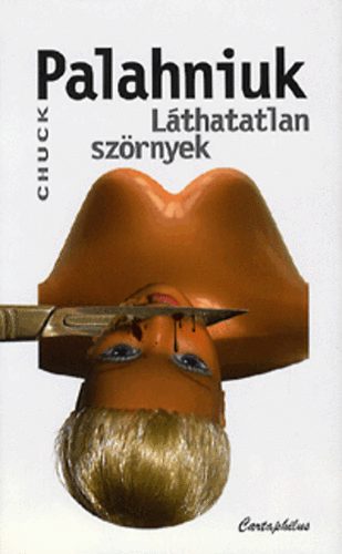 Chuck Palahniuk - L�thatatlan sz�rnyek