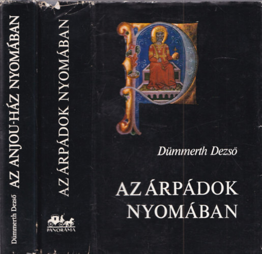 D�mmerth Dezs� - Az Anjou-h�z nyom�ban + Az �rp�dok nyom�ban (2 k�tet)