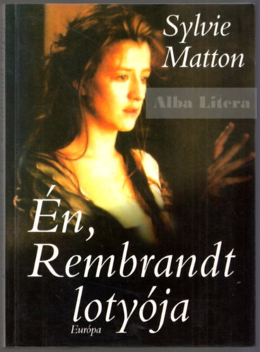 Sylvie Matton - n, Rembrandt lotyja