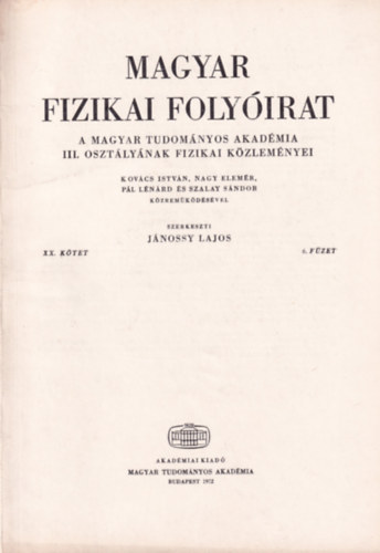 Jánossy Lajos - Magyar Fizikai Folyóirat - A Magyar Tudományos Akadémia III. osztályának fizikai közleményei - XX. kötet 6. füzet