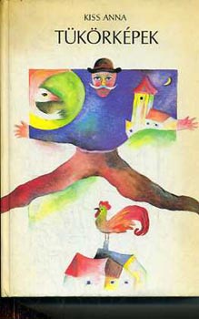 Kiss Anna - Tükörképek