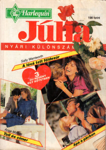 Anne Mather, Sally Wentwort Diana Palmer - Jlia nyri klnszm 1994/4. A lv tett fldesr, Toll s cmer, Apa a pcban