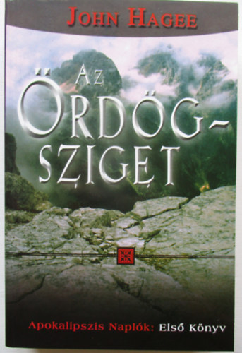 John Hagee - Az �rd�g-sziget (Apokalipszis Napl�k I..)