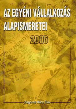 Zugorn Rcz va - Az egyni vllalkozs alapismeretei 2007
