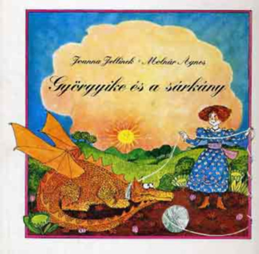 J.-Molnár, Á. Jellinek - Györgyike és a sárkány